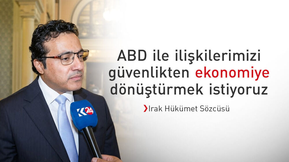Irak Hükümet Sözcüsü: İlişkileri Güvenlikten Ekonomiye