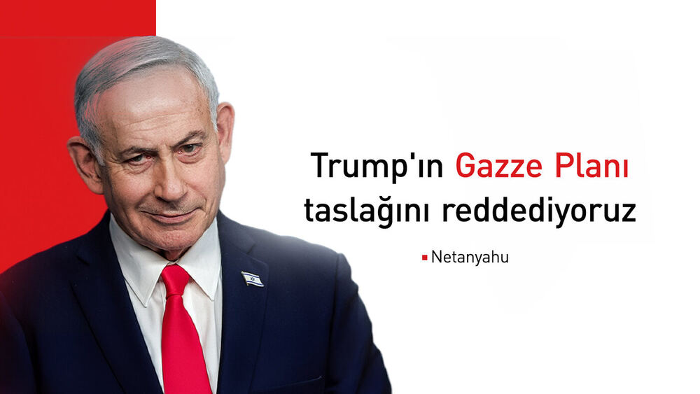 Netanyahu Trump'ın Planı'nı Reddetti