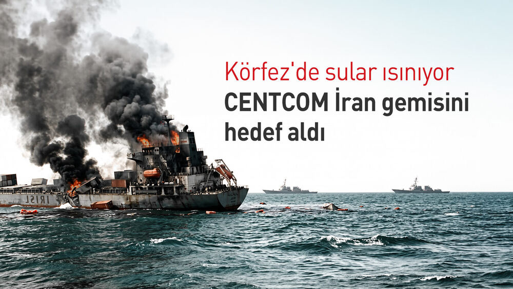 CENTCOM, Umman Körfezi'nde İran Tankerlerini ve M/T Riesco'yu İmha Etti
