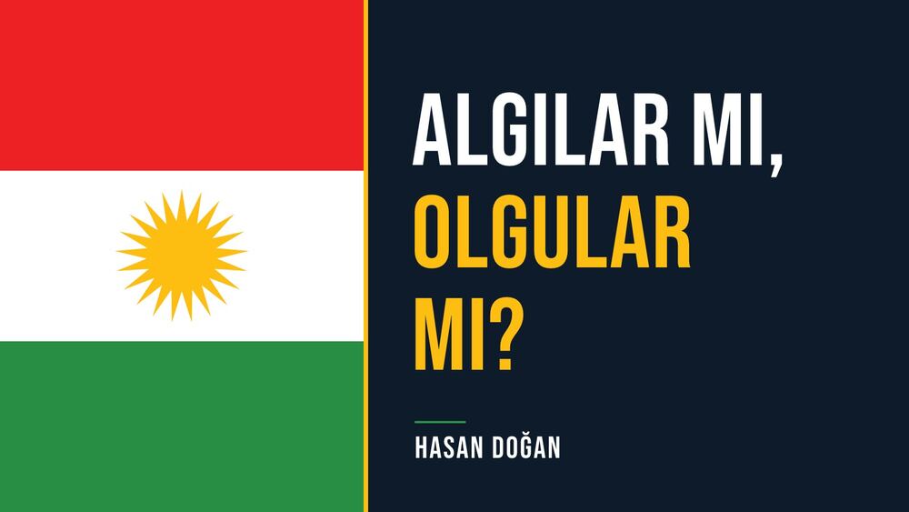 Yoğunlaşmamız Gereken Algılar mı, Olgular mı?