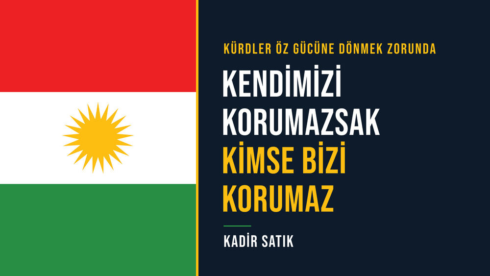 "Kendimizi Korumazsak Kimse Bizi Korumaz": Kürdler Öz Gücüne Dönmek Zorunda