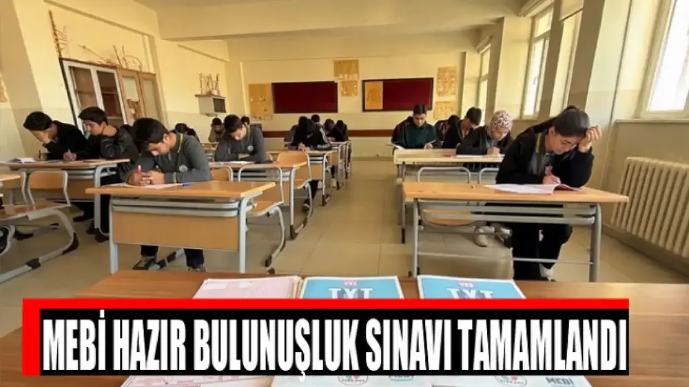 İl Millî Eğitim Müdürlüğü MEBİ Hazır Bulunuşluk Sınavısının Tamamlandığını Duyurdu