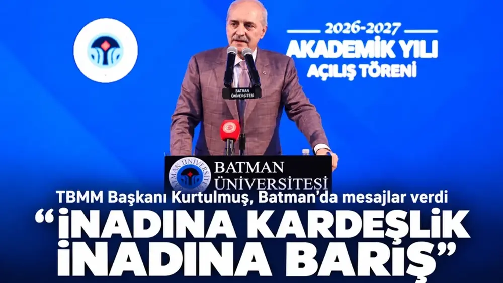 TBMM Başkanı Numan Kurtulmuş, Batman Üniversitesi Açılışında Terörle Mücadele Çalışmalarını Değerlendirdi